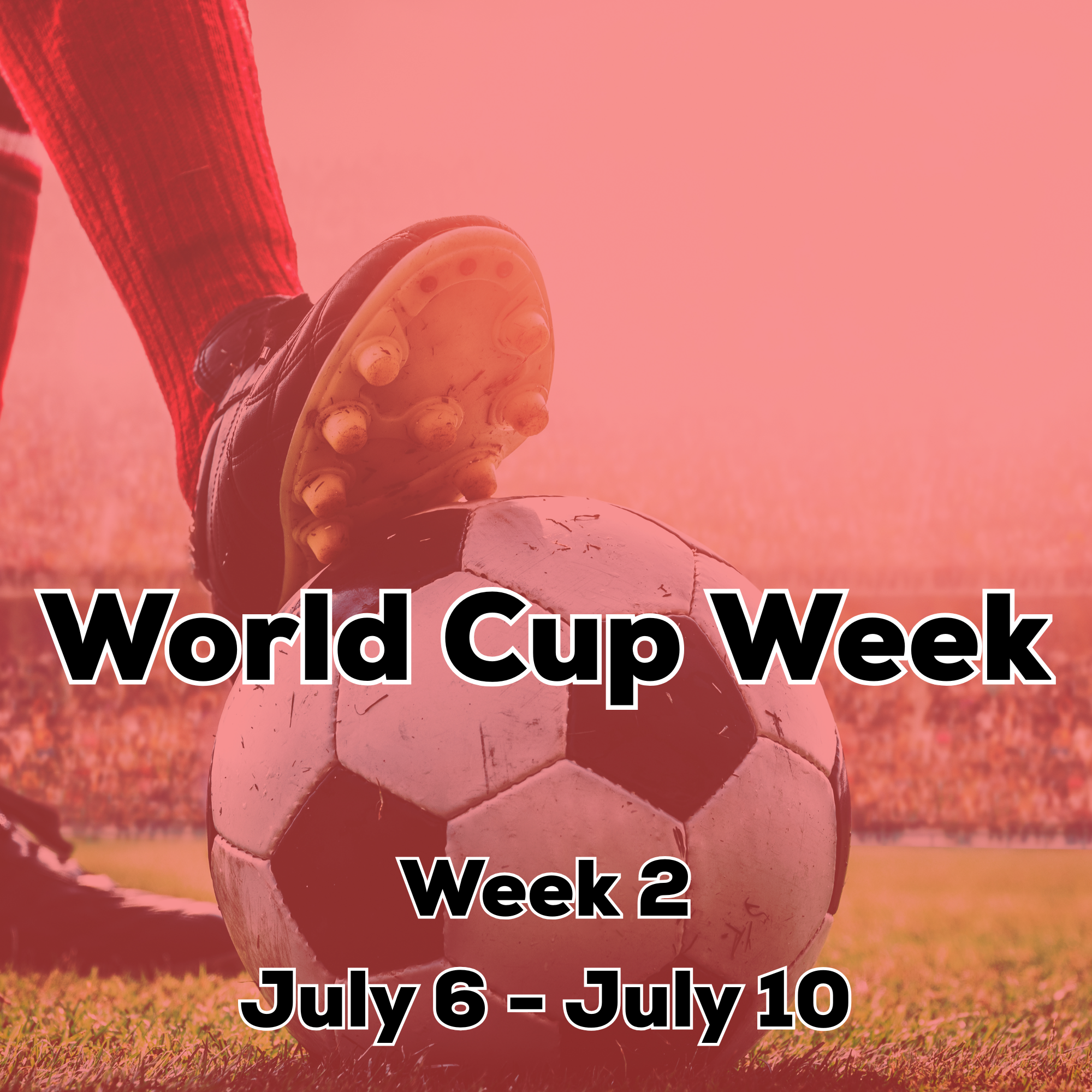 Week 2 - World Cup Week